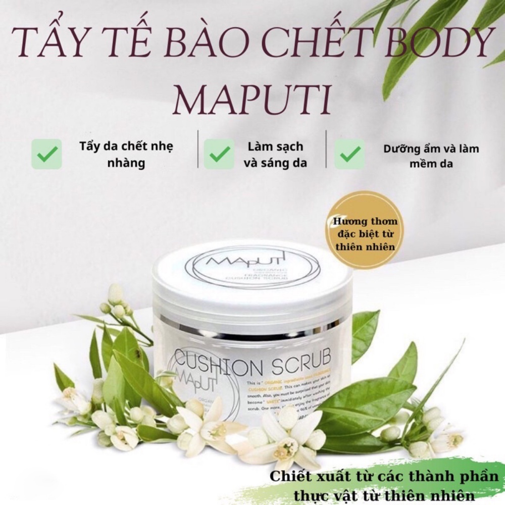 Kem hữu cơ Maputi ủ trắng da mặt và body toàn thân Nhật Cushion Scrub 150g