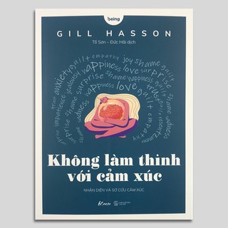 Sách - Không Làm Thinh Với Cảm Xúc