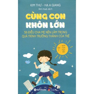 Cùng Con Khôn Lớn - Tập 2: Giúp Con Học Tốt