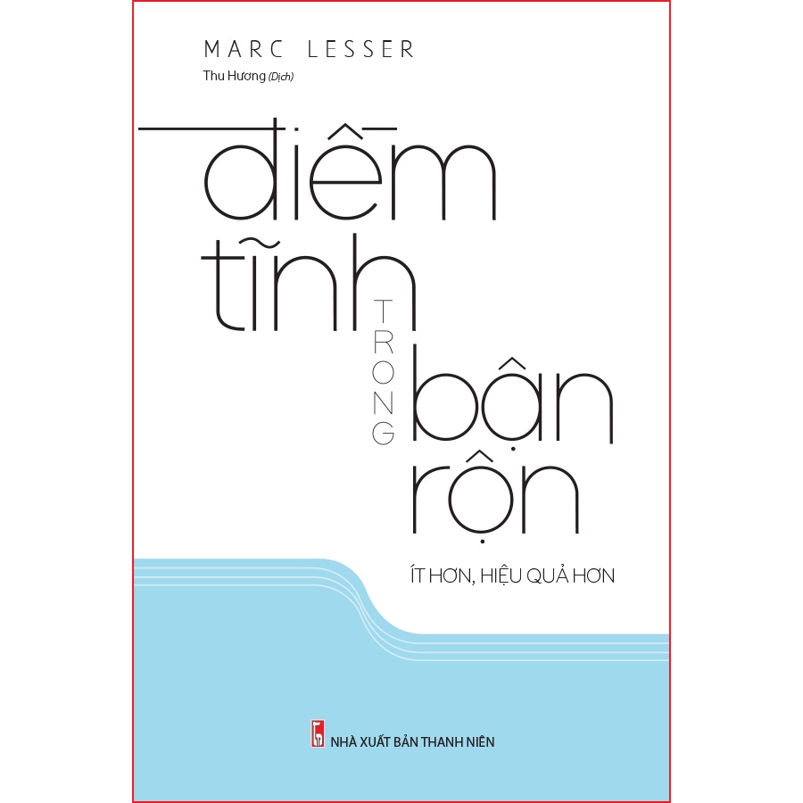 Sách - Điềm tĩnh trong bận rộn: ít hơn, hiệu quả hơn - ML-KN08-75k-8936067603187