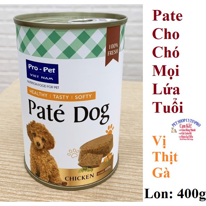 PATE CHO CHÓ MỌI LỨA TUỔI Pro-Pet Vị thịt gà Lon 400g Xuất xứ Việt Nam