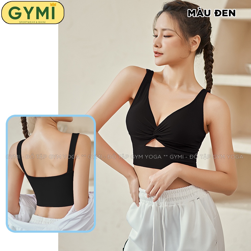 Áo bra tập gym yoga nữ GYMI AL40 thể thao 2 dây bản lớn xoắn ngực chất thun poly nâng đỡ cố định ngực