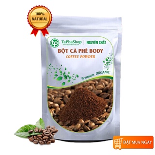 Bột cà phê body cao cấp - nguyên chất tấn phát