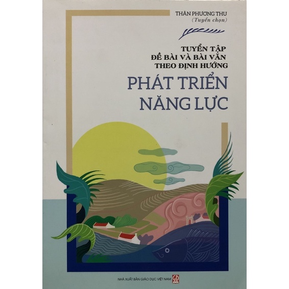 Sách - Tuyển tập Đề bài và Bài văn theo định hướng Phát triển năng lực