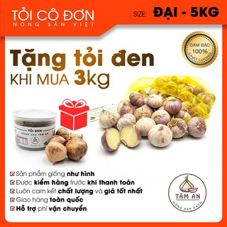 [Mua 3 tặng 1] 5kg tỏi cô đơn loại đại. Dùng để làm tỏi đen. Tặng 1 hộp tỏi đen cao cấp Tâm An khi mua 3kg