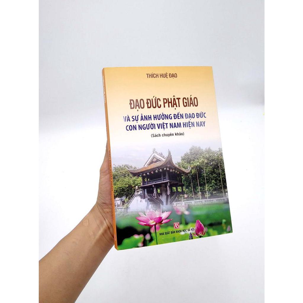 Sách Đạo Đức Phật Giáo Và Sự Ảnh Hưởng Đến Đạo Đức Con Người Việt Nam Hiện Nay (Sách Chuyên Khảo)