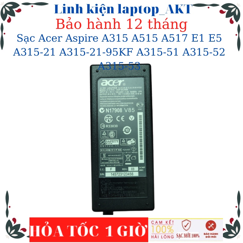 Sạc Acer Aspire A315 A315-54 A517 E1 E5 A315-21 A315-21-95KF A315-51 A315-52 A315-53 A315-56 N15Q1 Sạc Acer 65w chân vag