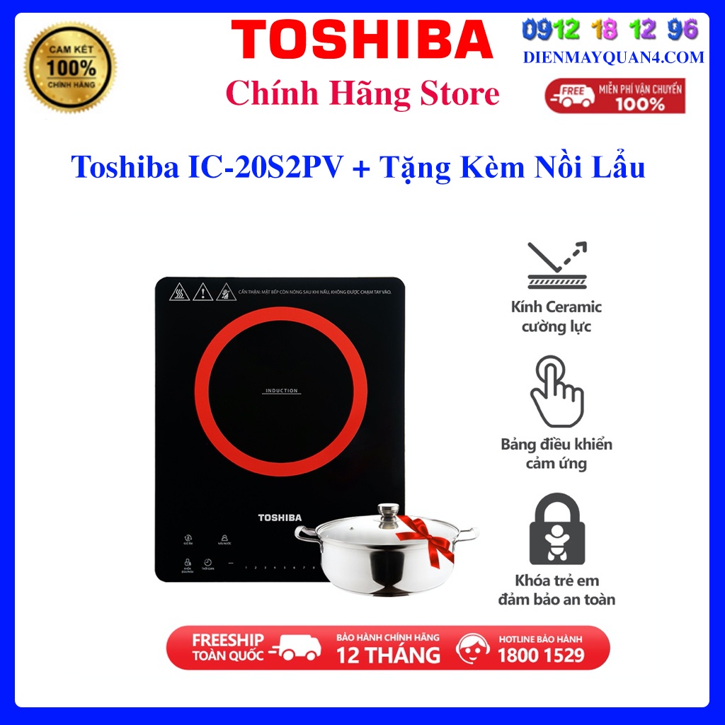 Bếp điện từ Toshiba IC-20S2PV - Tặng kèm nồi