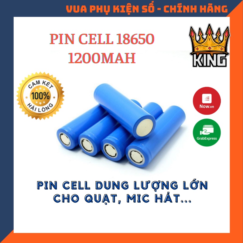 Cell Pin 18650 1200mAh SIÊU BỀN dung lượng chuẩn dùng cho quạt MINI đèn pin tông đơ cắt tóc, chế tạo pin dự phòng