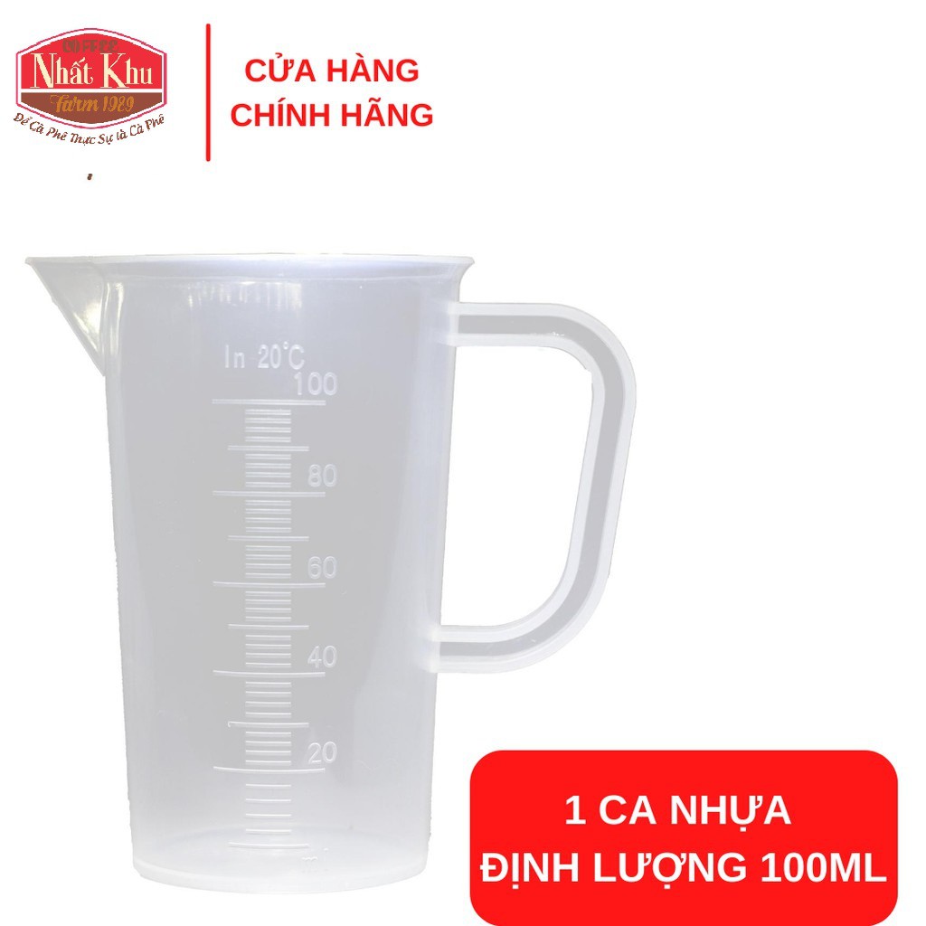 Ca nhựa định lượng 100 ml dùng để đong nước chế cà phê pha phin