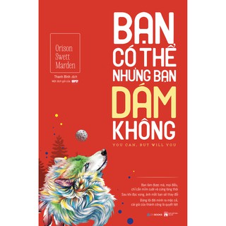 Sách - Bạn Có Thể Nhưng Bạn Dám Không
