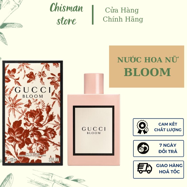 Nước hoa nữ cao cấp Bloom EDT 100ml- Hương thơm nữ tính quyến rũ ngọt ngào, lưu hương lâu- Chisman