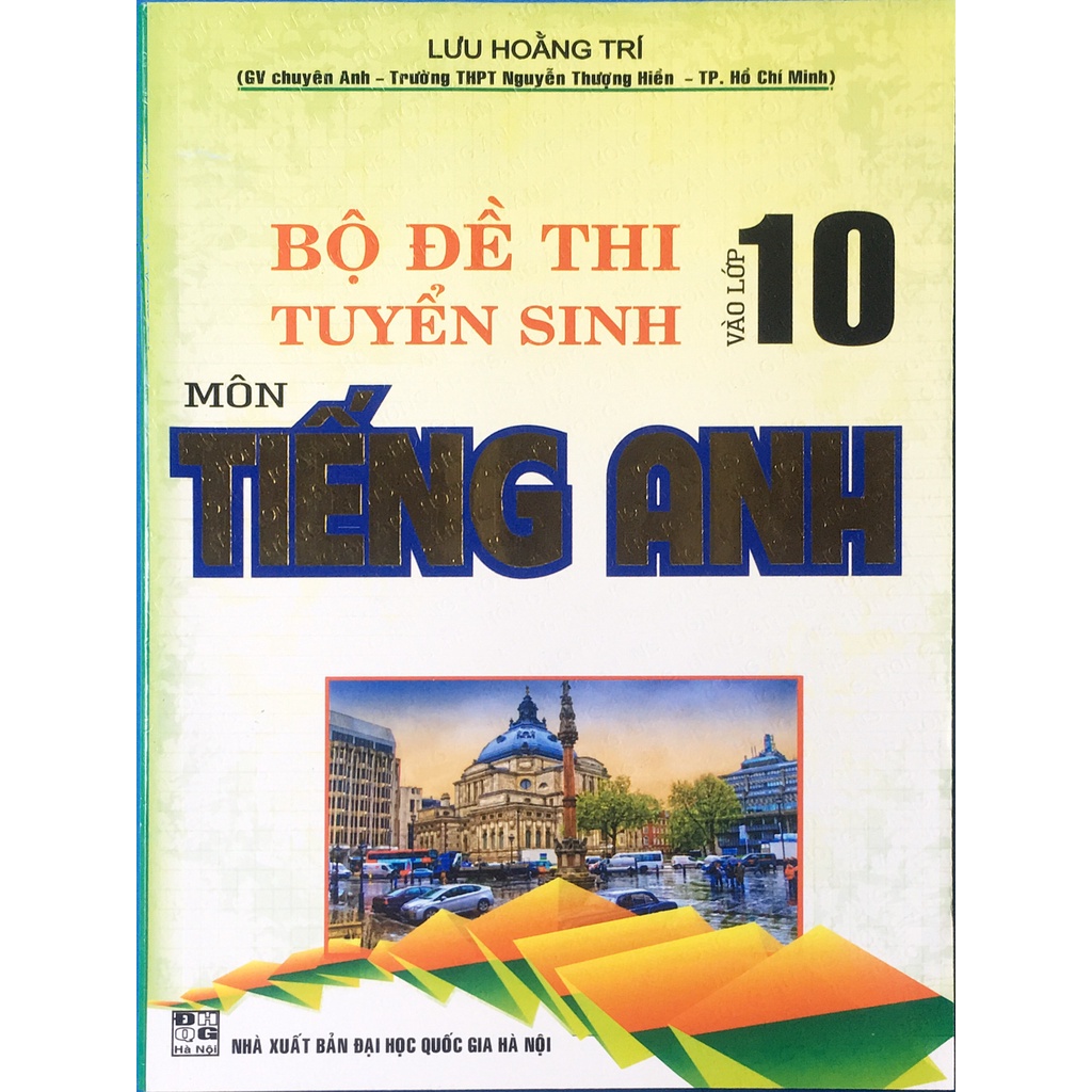 Sách - Bộ đề thi tuyển sinh môn Tiếng Anh vào lớp 10