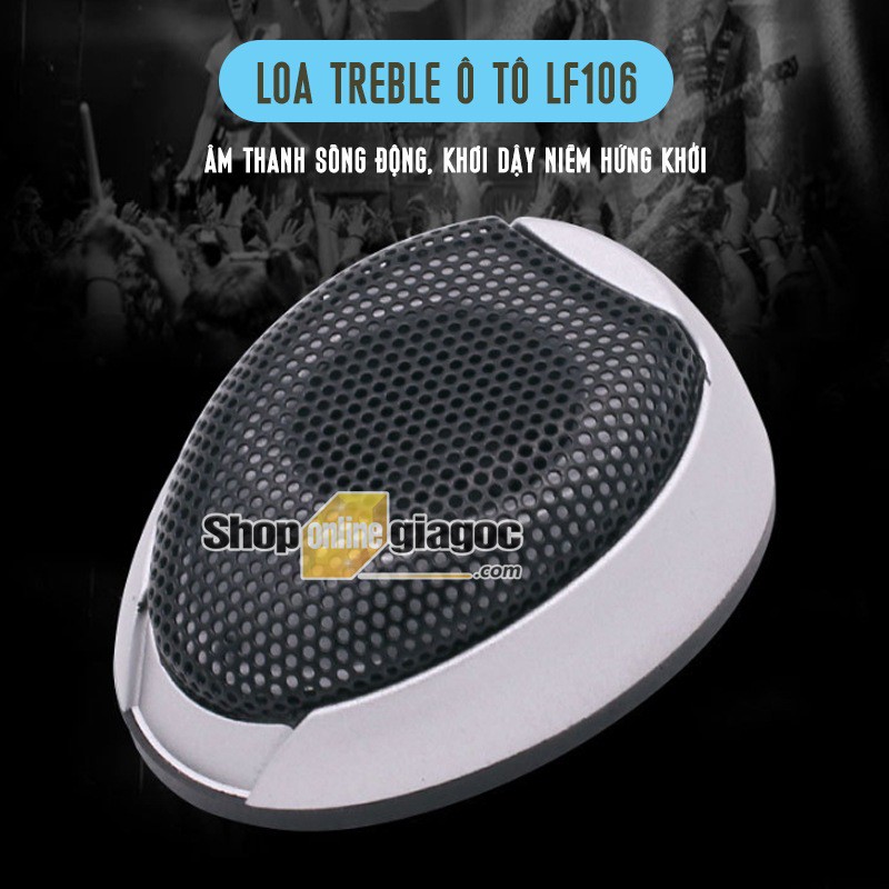 Cặp Loa Treble Ô Tô LF106