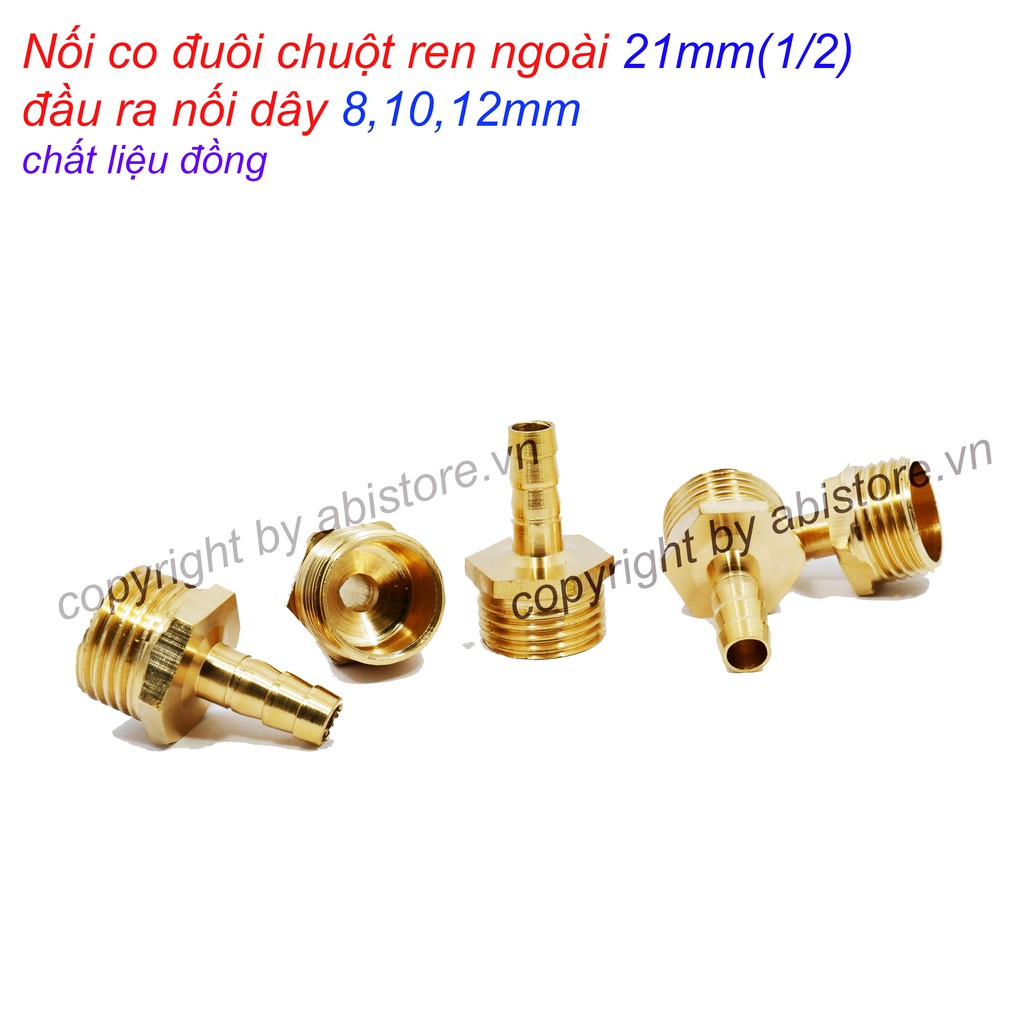 NỐI CO ĐUÔI CHUỘT REN NGOÀI 21MM ĐẦU RA NỐI ỐNG 8MM VÀ 10MM