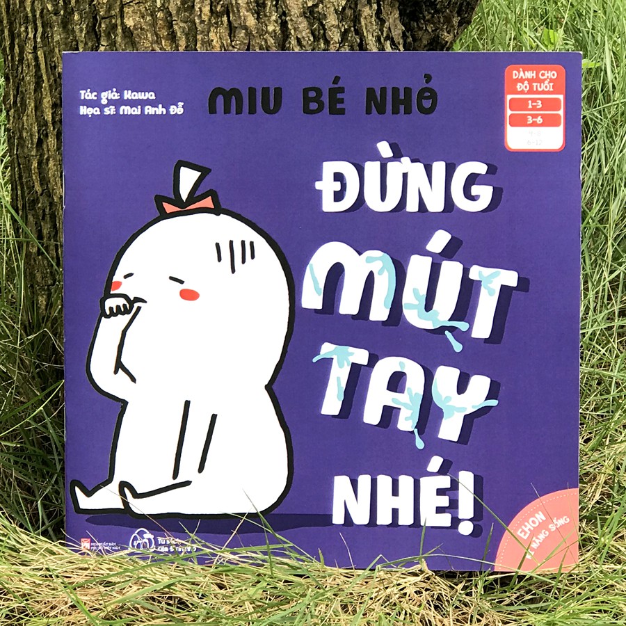 Sách - Ehon Kĩ Năng Sống - Miu Bé Nhỏ - Đừng Mút Tay Nhé! (1-6 tuổi)