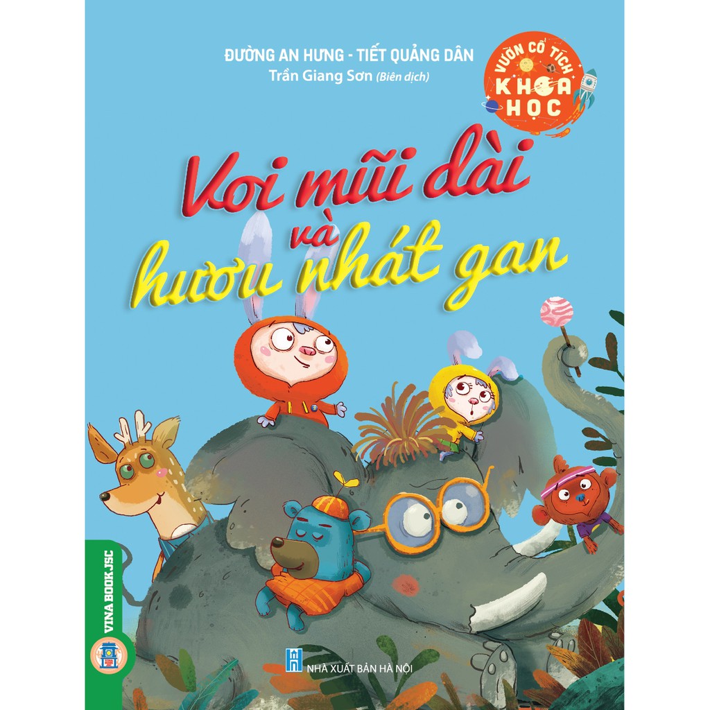 Sách - Vườn Cổ Tích Khoa Học - Voi Mũi Dài Và Hươu Nhát Gan