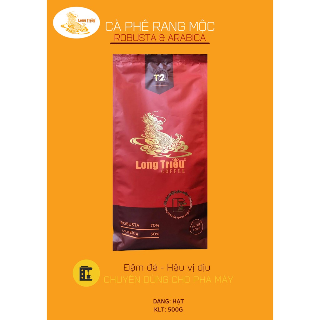 Cà phê Robusta rang mộc Long Triều gói 500g dạng hạt dùng cho pha máy