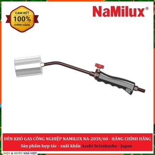 ĐUỐC KHÒ CÔNG NGHIỆP NAMILUX NA - 203S-60 ỐNG INOX KHÒ LỚN 60MM - DÙNG CHO BÌNH GAS LỚN - ĐIỀU CHỈNH KIỂM SOÁT NGỌN LỬA