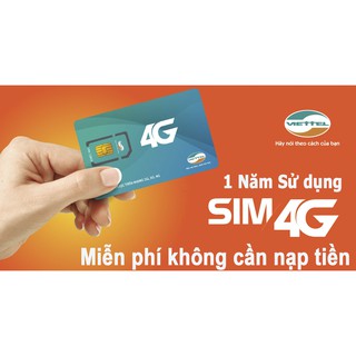 Sim 4G VIETTEL TRỌN GÓI 1 NĂM KHÔNG CẦN NẠP TIỀN