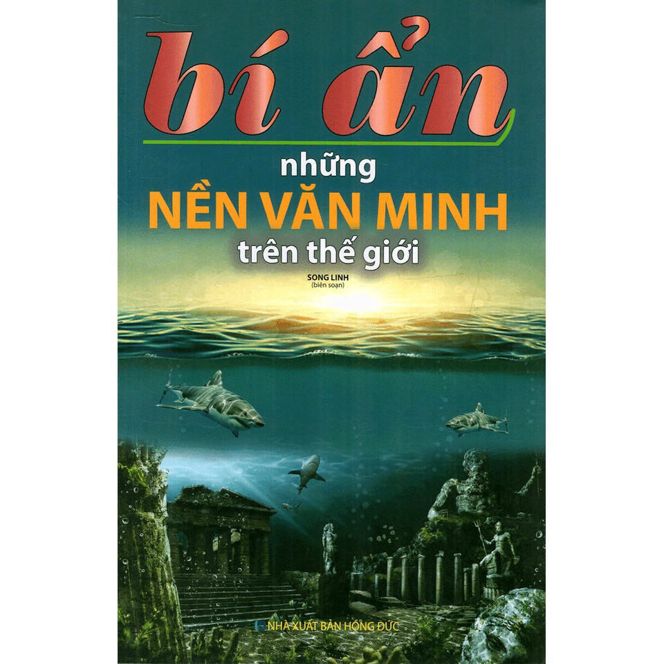 SÁCH - Bí ẩn những nền văn minh trên Thế giới Gigabook