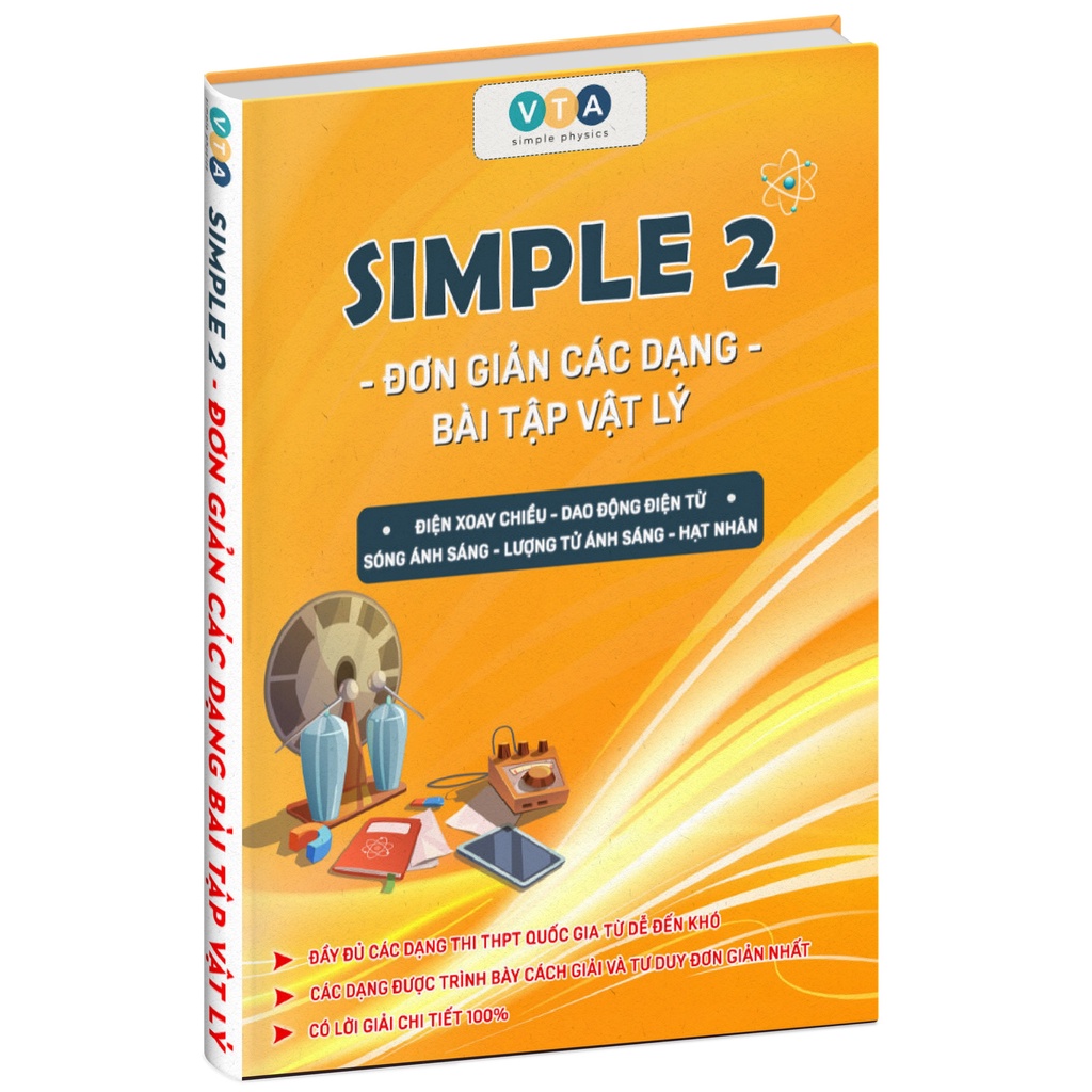 Sách - Simple 2 Đơn Giản Các Dạng Bài Vật Lý Điện Xoay Chiều - Dao Động Điện Từ , Sóng Ánh Sáng- Lượng Tử Ánh Sáng ...