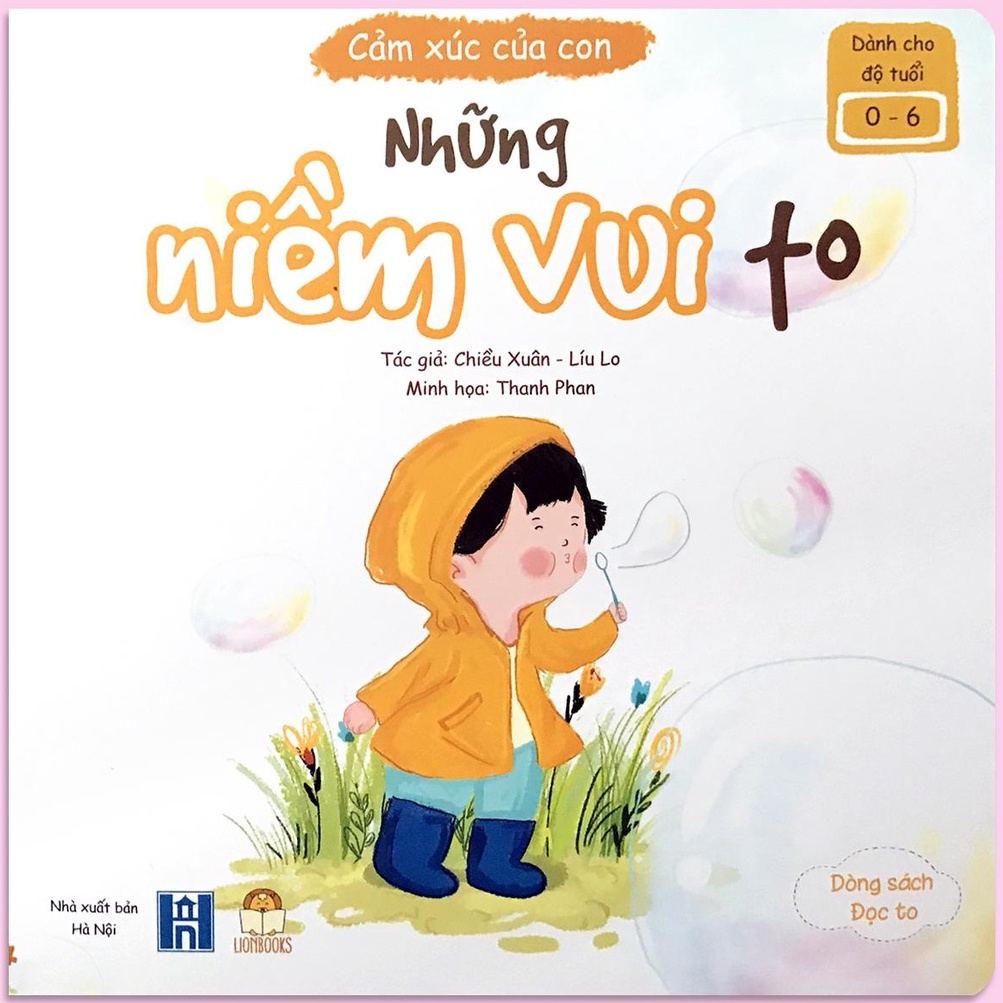 Sách - Cảm xúc của con - Những niềm vui to - Dành cho bé 0 - 6 tuổi Tặng kèm sticker