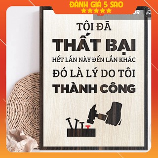 [🎀 QUÀ TẶNG mừng nhà mới , khai trương] Tranh treo tạo động lực trong văn phòng - tôi đã thất bại hết lần này đến lần k