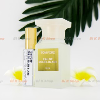 Bi K Shop - Nước hoa unisex Eau de Soleil Blanc của hãng TOM FORD [Mẫu thử]