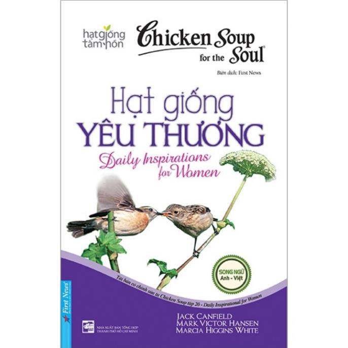 Sách - Chicken Soup For The Soul - Hạt Giống Yêu Thương - First News