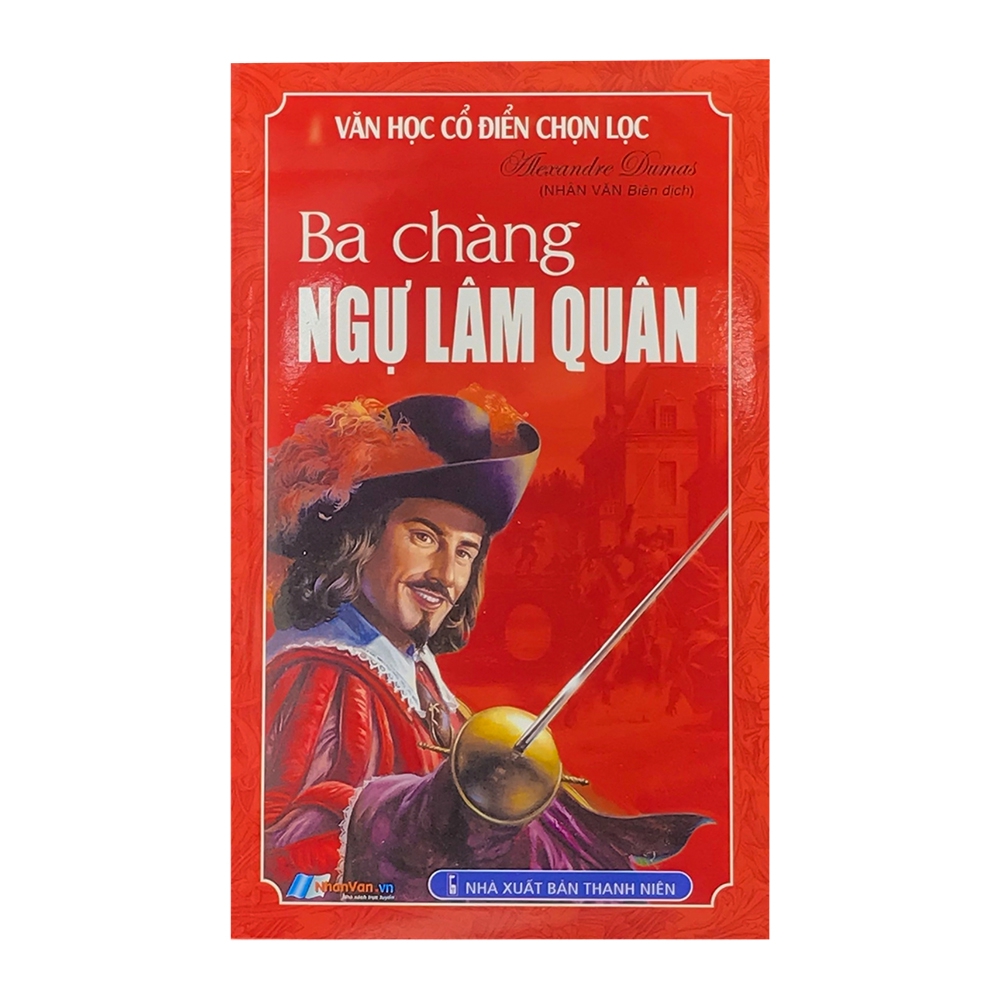 Sách - Văn Học Cổ Điển Chọn Lọc - Ba Chàng Ngự Lâm Quân - 8935072940041