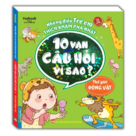Sách - Những điều trẻ em thích khám phá nhất - 10 vạn câu hỏi vì sao ? - Thế giới động vật (sách bản quyền)