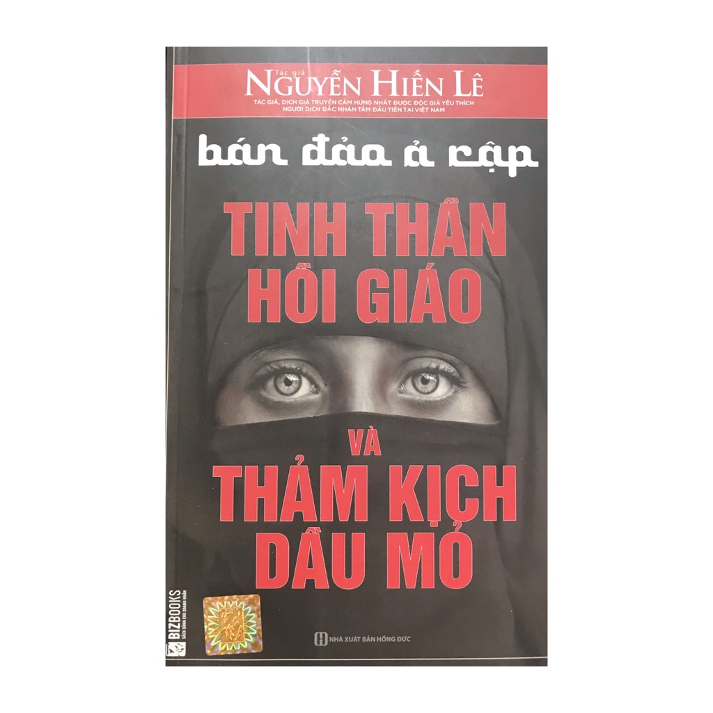 Sách - Bán Đảo Ả Rập: Tinh Thần Hồi Giáo Và Thảm Kịch Dầu Mỏ ( BizBooks )