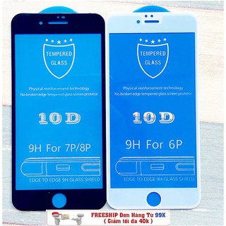 (Gía Tốt)Cường Lực 10D Full Màn Cho Ip6,Iphone 7,Iphone 8,Iphone X/XS/XR - Siêu Bền