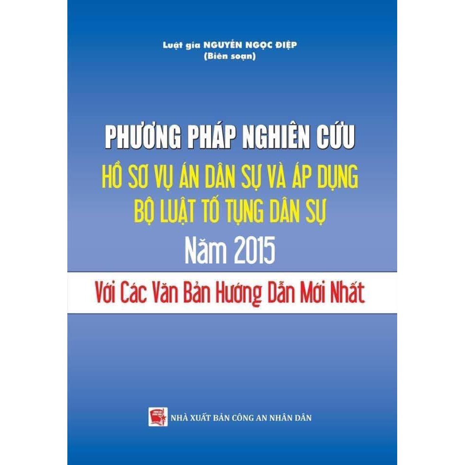 Sách- Phương pháp nghiên cứu hồ sơ vụ án dân sự và áp dụng bộ luật tố tụng dân sự 2015 với các văn bản hướng dẫn mới nhấ