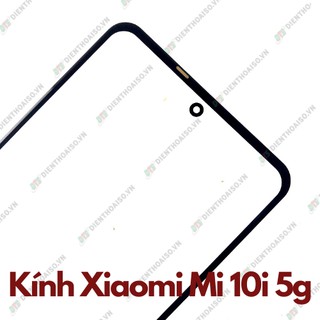 Mặt kính xiaomi mi 10i 5g