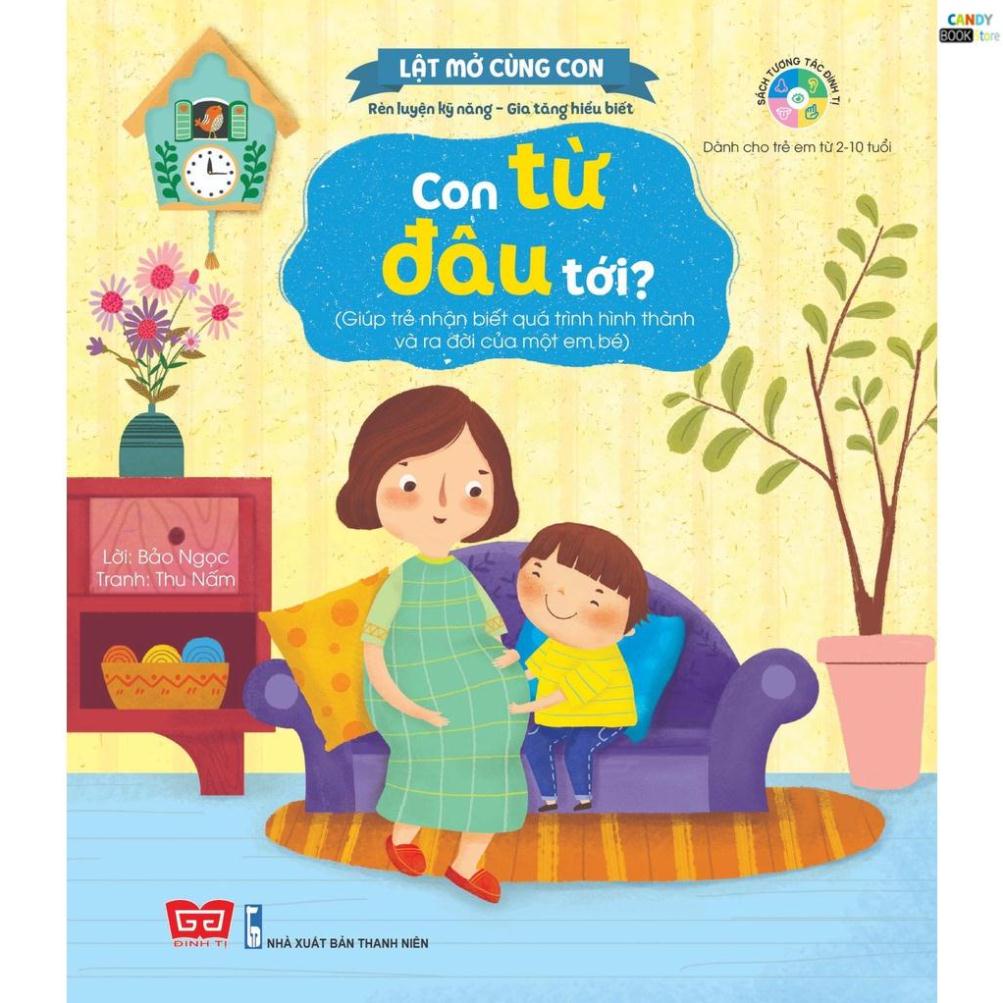SÁCH - Kỹ năng đầu đời cho bé - Lật mở cùng con - Con từ đâu tới