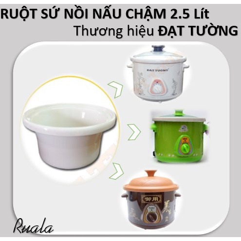 Ruột Sứ Nồi Nấu Chậm 2.5L - Thương Hiệu Đạt Tường