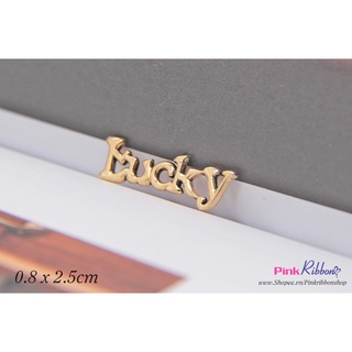 SET 2 CÁI - Charm chữ Lucky  dùng trang trí may mặc, phụ kiện thời trang, phụ liệu may mặc, phụ kiện tóc, DIY
