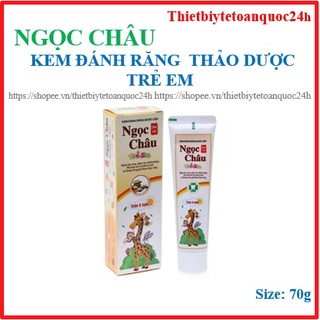 kem đánh răng dược liệu trẻ em ngọc châu tube 70gr