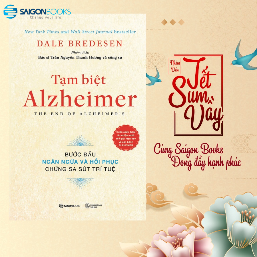 SÁCH: Tạm biệt Alzheimer: Bước đầu ngăn ngừa và phục hồi chứng sa sút trí tuệ - Tác giả: Dale E. Bredesen