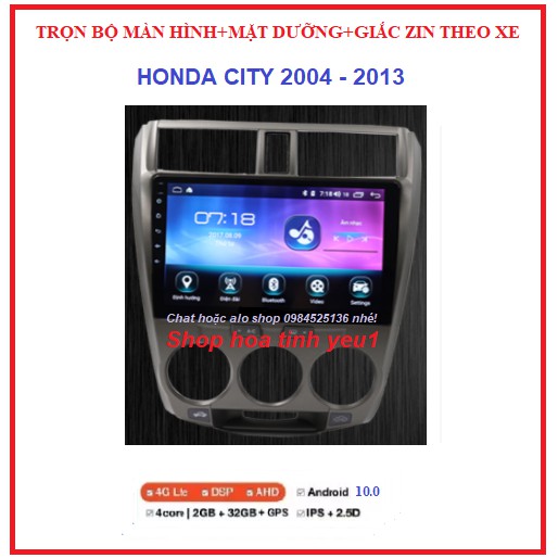 TẶNG PM VIETMAP S1.MÀN HÌNH DVD ANDROID CHẠY SIM 4G hoặc kết nối wifi,màn10 ICNH & Dưỡng theo xe HONDA CITY 2004-2013.
