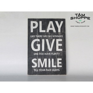 Tranh gỗ Vintage chữ Play Give Smile