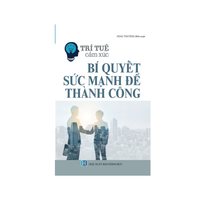 Sách kỹ năng - Trí tuệ cảm xúc - Bí quyết sức mạnh để thành công