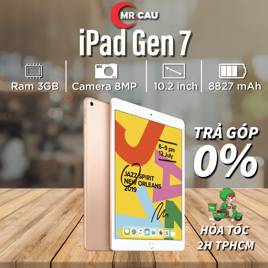 Máy tính bảng iPad Gen 7 (2019)  màn 10.02 inch ,4G/Wifi ,sử dụng bàn phím rời, apple pencil, RAM 3G, Chip A10 MR CAU