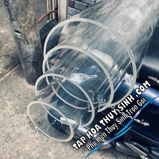 ỐNG NHỰA CỨNG ACRYLIC TRONG SUỐT CÂY DÀI 1M SIZE OD 140,150,160,180,200,220,250,300,400mm