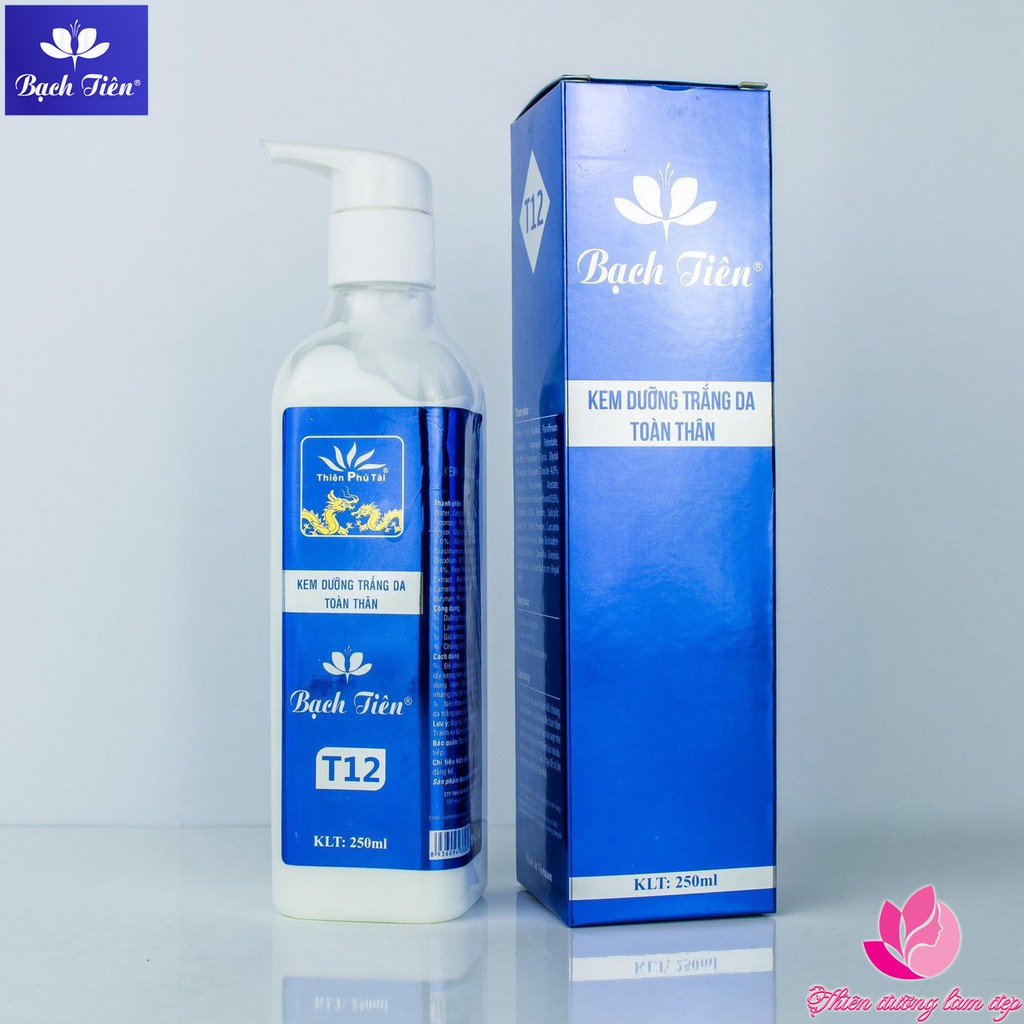 Kem dưỡng trắng da toàn thân T12 BẠCH TIÊN - 250ml