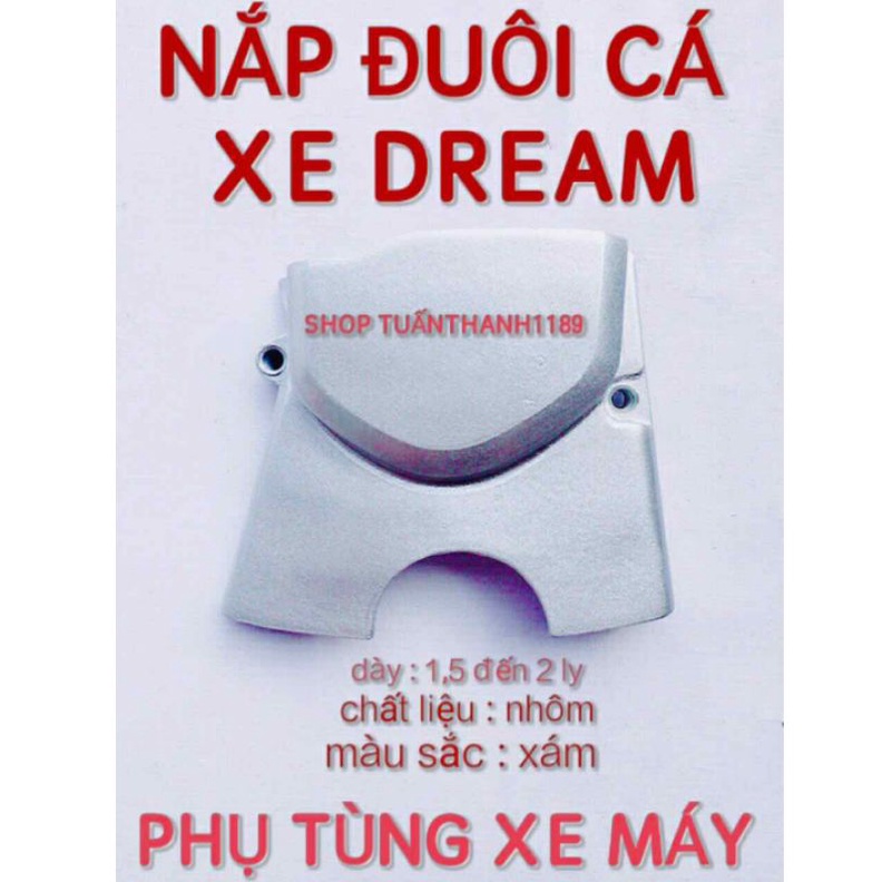 NẮP ĐUÔI CÁ XE DREAM