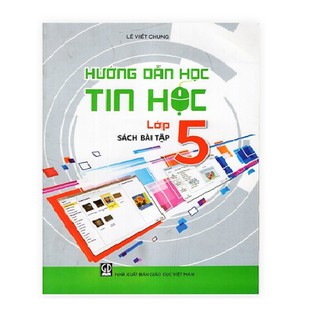 Sách - Hướng Dẫn Học Tin Học Lớp 5 - Sách Bài Tập - bán kèm 1 bút chì