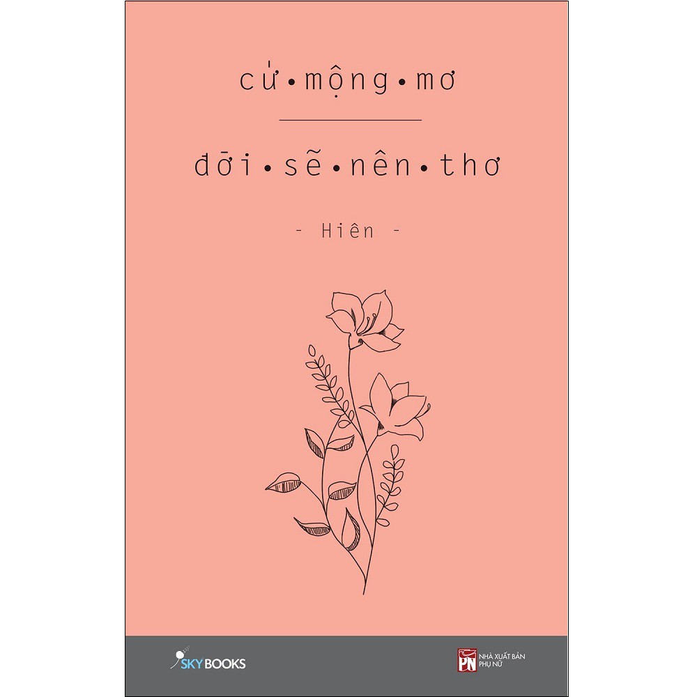 Sách AZ - Cứ Mộng Mơ Đời Sẽ Nên Thơ